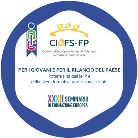 XXXII Seminario di Formazione Europea 
"Per i Giovani e per il rilancio del Paese - 
Potenzialità dell’IeFP e della filiera formativa professionalizzante"